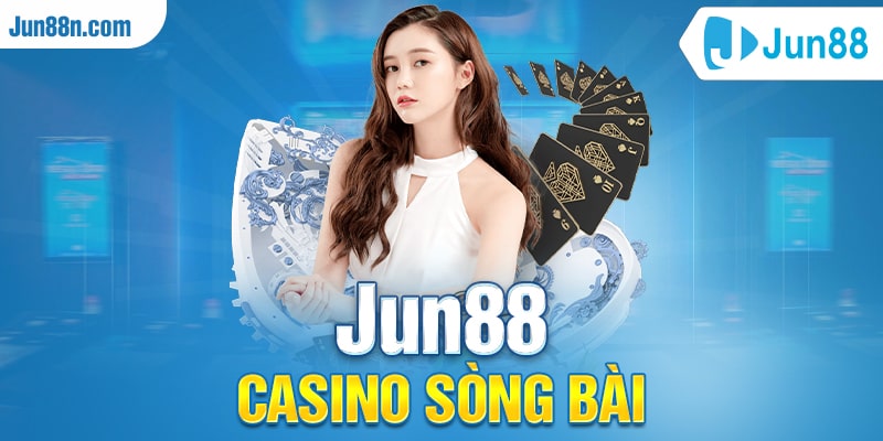 Jun88 Casino Sòng Bài